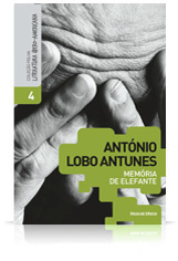 António Lobo Antunes - Memória de Elefante