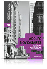 Adolfo Bioy Casares - Histórias Fantásticas